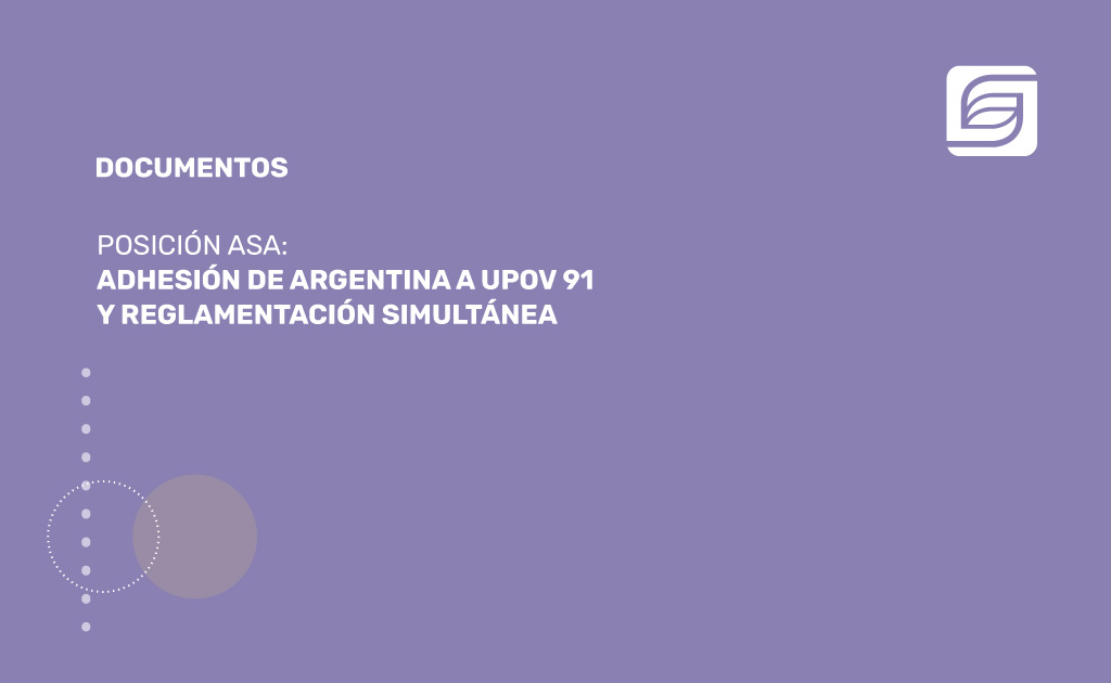 Documento de Posición: Adhesión Argentina al Convenio Internacional para la Protección de las Obtenciones Vegetales (UPOV 91)